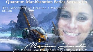 Marina Jacobi - The Laboratory Of Creation / Meditation - S6 E48