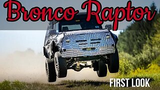 Ford Bronco Raptor First Look