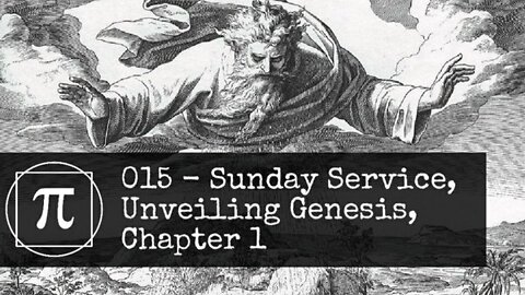 015 - Sunday Service, Unveiling Genesis, Chapter 1