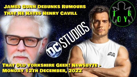 James Gunn Debunks Claims He Hates Henry Cavill - TOYG! News Byte - 12th December, 2022