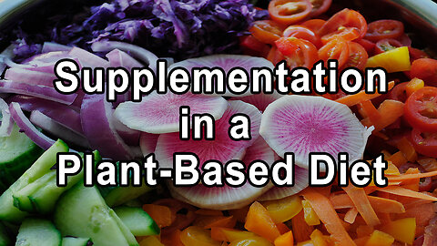 Supplementation in a Plant-Based Diet: Truth and Myths