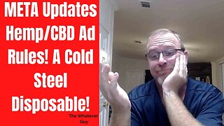 META Updates Hemp/CBD Ad Rules! A Cold Steel Disposable!