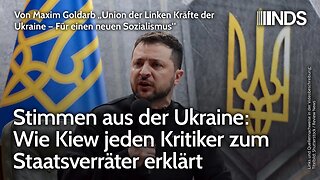Stimmen aus der Ukraine: Wie Kiew jeden Kritiker zum Staatsverräter erklärt | Maxim Goldarb | NDS