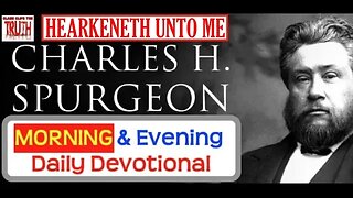 JUL 6 AM | HEARKENETH UNTO ME | C H Spurgeon's Morning and Evening | Audio Devotional