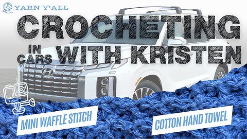 Mini Waffle Stitch Towel - Work in Progress - ASMR - Yarn Y'all episode 157