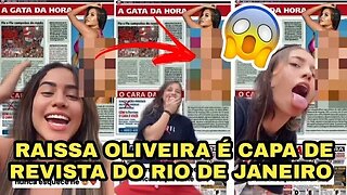 RAISSA OLIVEIRA É CAOA DE REVISTA DO RIO DE JANEIRO
