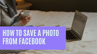 How to Save a Photo From Facebook Using Your Computer
