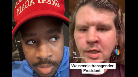 WHATTT? We need Transgender President ⁉️ Im logging out for good after this 😂