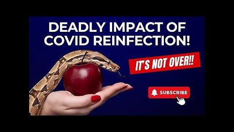 THE DEADLY IMPACT OF COVID REINFECTION