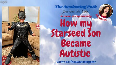 My Starseed Autistic Son