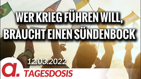 Wer Krieg führen will, braucht immer einen Sündenbock | Von Hermann Ploppa