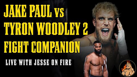JAKE PAUL vs WOODLEY 2 FIGHT COMPANION w JESSE ON FIRE