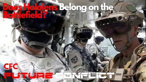 CFC Clips: Does Hololens belong on the battlefield?