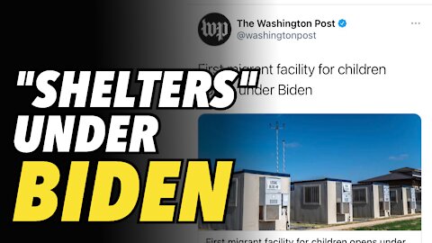 "Shelters" under Biden, exposes media hypocrisy