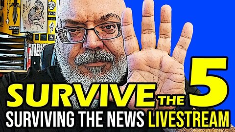 Phil Elmore's "Survive the Five" Livestream, 1830 EDT, 5 October 2023