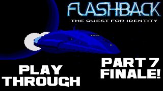 🎮👾🕹 Flashback: The Quest for Identity - Part 7 Finale! - Sega Genesis Playthrough 🕹👾🎮 😎Benjamillion