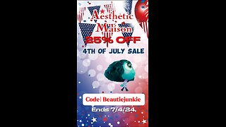 Exclusive Fourth of July Sale 🇺🇸 Aesthetic Maison - Code: Beautiejunkie