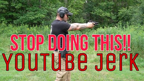 STOP Doing This at the Range! YouTube Jerk