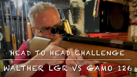 Head to head challenge Walther LGR vs. Gamo 126 super match single stroke pneumatic .177 target guns