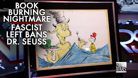 Fascist Left Bans Dr. Seuss in Virtue Signaling Book Burning Nightmare