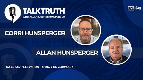 Talk Truth 08.06.24 - Corri & Allan Hunsperger - Part 1