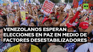 Venezolanos esperan elecciones en paz en medio de factores desestabilizadores externos