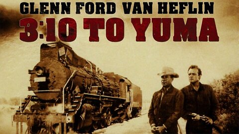 3:10 to Yuma - 1957