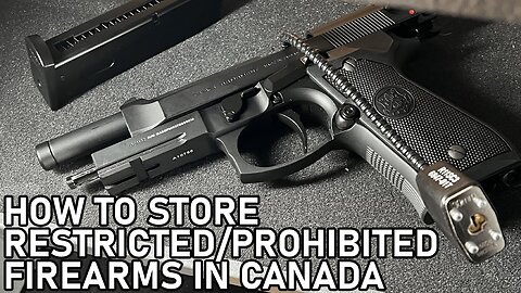 How to Store Restricted and Prohibited Firearms in Canada