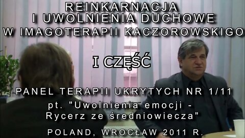 RYCERZ ZE ŚREDNIOWIECZA,POPRZEDNIE WCIELENIE I PRZEŻYCIA UWOLNIENIA DUCHOWE,EMOCJI I BLOKAD/CZĘŚĆ I/