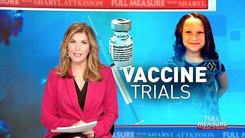 Sharyl Attkisson Reports: Vaccine Trials & Injuries