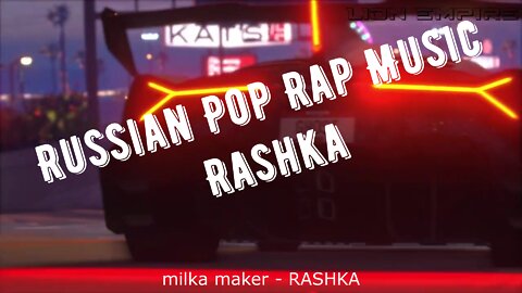 milka maker - RASHKA . Hip Hop Music Mix 2022 Russian Rap 2022 \ No Copyright Русский хип - хоп рэп