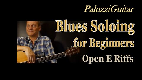 Blues Soloing Guitar Lessons for Beginners [Open E Riffs]
