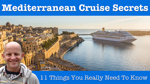 11 Mediterranean Cruise Secrets And Tips