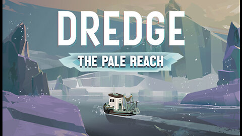 Dredge - DLC - The Pale Reach