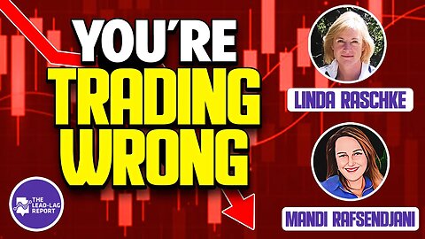 Lead-Lag Live: You're Trading Wrong With Linda Raschke & Mandi Rafsendjani