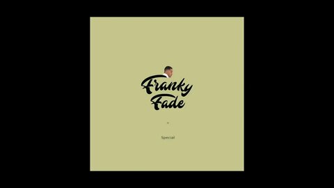 Franky Fade - Special (Audio)