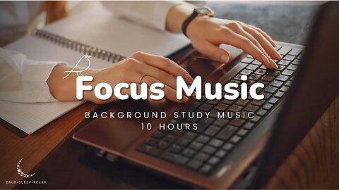 Focus and Study Background Music