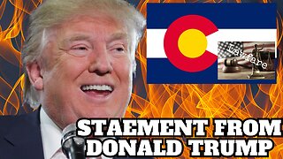 Trump Responds to the Court Case in Colorado to Take Him Off the Ballot