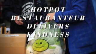 Hotpot Restauranteur Delivers Kindness