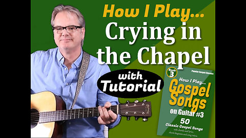 How I Play "Crying In The Chapel" on Guitar - with Tutorial