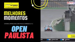 OPEN PAULISTA | MELHORES MOMENTOS | CORRIDAS 1 E 2 | 1ª ETAPA | INTERLAGOS | SÃO PAULO