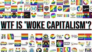 WTF is 'Woke Capitalism'?