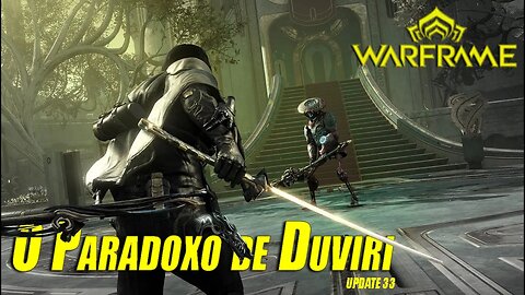 WARFRAME™ - O Paradoxo de Duviri - (PC) UPDATE 33: THE DUVIRI PARADOX