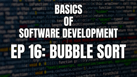 Basics of Software Development - Episode 16 Bubble sort