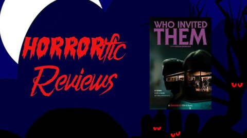 HORRORific Reviews - Who Invited Them