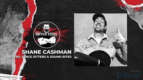 Shane Cashman | Grifters, Fence Sitters & Sound Bites