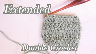 How to Crochet the Extended Double Crochet