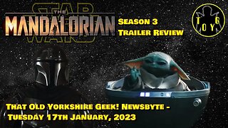 'The Mandalorian' Season 3 Trailer Review - A Bit Meh! - TOYG! News Byte - 17th January, 2023