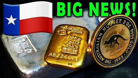 Gold & Silver Make BIG News In Texas!