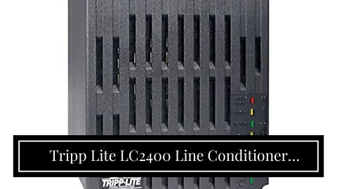 Tripp Lite LC2400 Line Conditioner 2400W AVR Surge 120V 20A 60Hz 6 Outlet 6-Feet Cord
